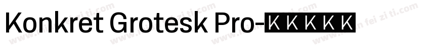 Konkret Grotesk Pro字体转换
